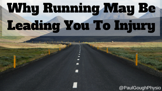 Why Running May Be Leading You To Injury